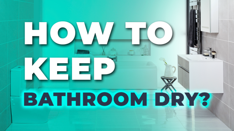 How to Keep a Bathroom Dry